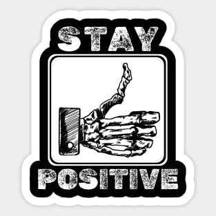 Stay Positive - Skull Thumb Sticker